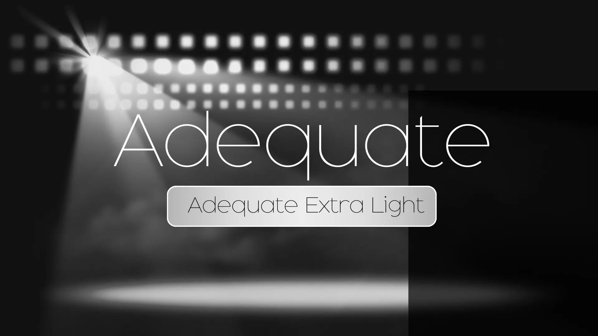 Adequate Extra Light