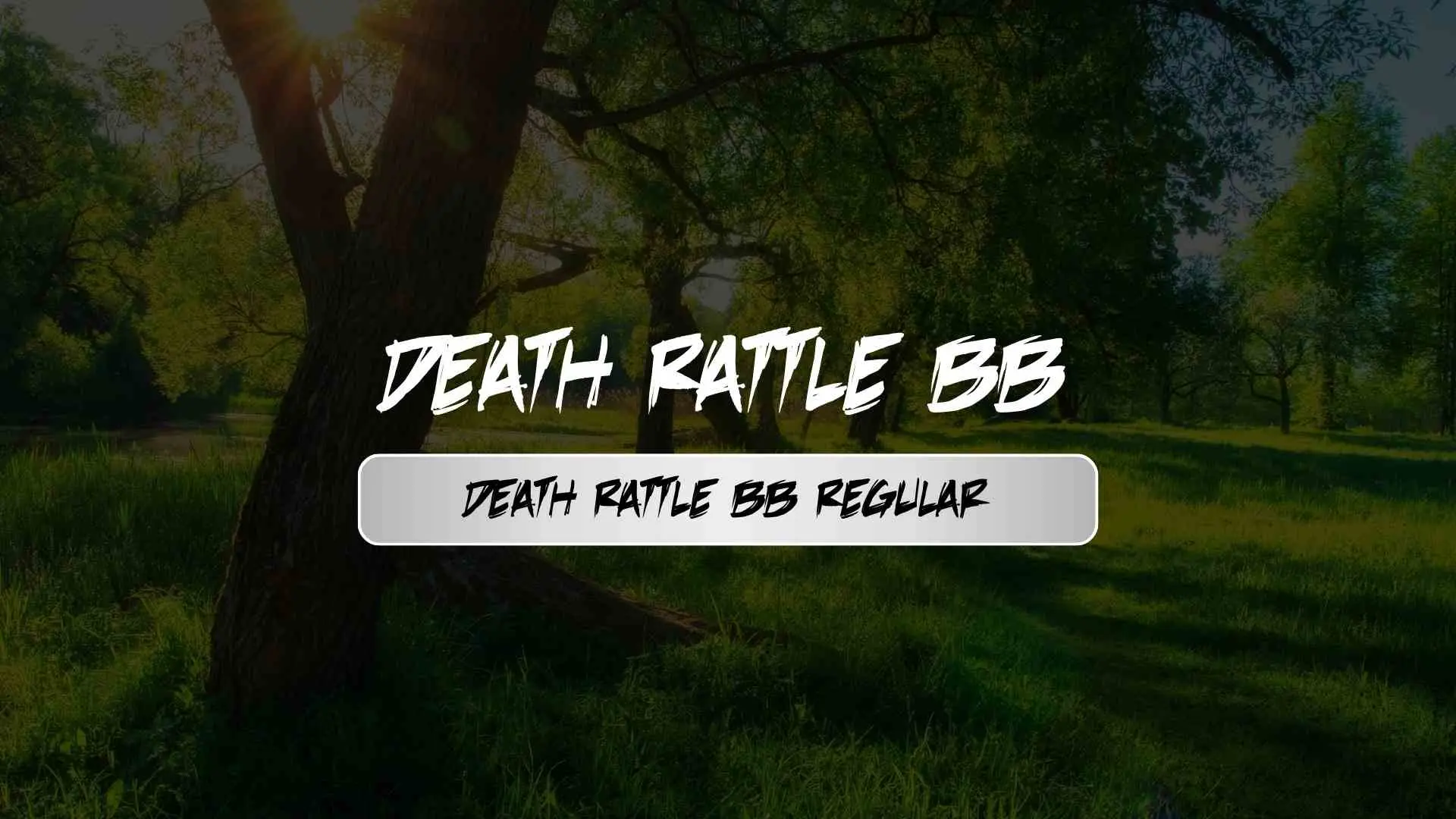 Death Rattle BB Regular
