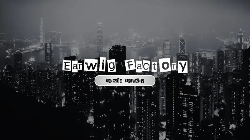 Earwig Factory Regular